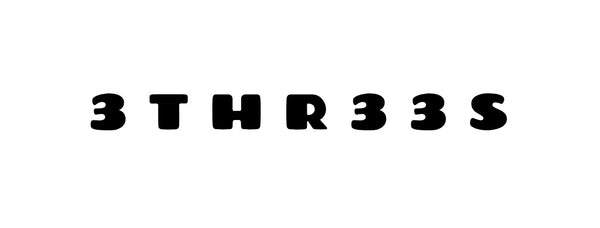 3THR33S